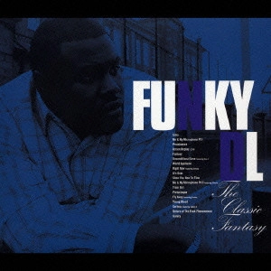FUNKY DL / The Classic Fantasy