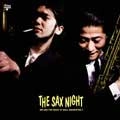SAX NIGHT / サックスナイト / ロックンロールオーケストラ登場！