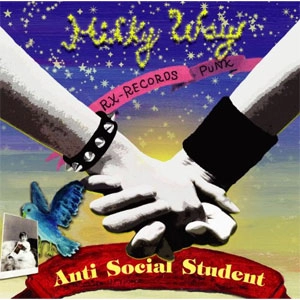 ANTI SOCIAL STUDENT / アンティソーシャルスチューデント / ＭＩＬＫＹ　ＷＡＹ