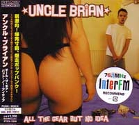 UNCLE BRIAN / アンクルブライアン / ＡＬＬＴＨＥＧＥＡＲＢＵＴＮＯ