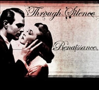 THROUGH SILENCE / スルーサイレンス / ＲＥＮＡＩＳＳＡＮＣＥ