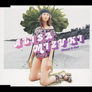 ARISA MIZUKI / 観月ありさ / Shout It Out / SHOUT IT OUT