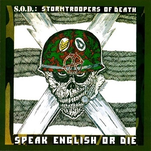 S.O.D.(STORMTROOPERS OF DEATH) / スピ－ク・イングリッシュ・オア・ダイ（プラチナム・エディション）