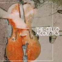 CELLO ACOUSTICS / チェロ・アコースティックス / ザ・チェロアコースティックス