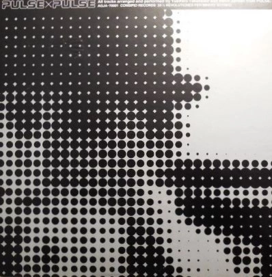 PULSE / パルス / PULSEXPULSE