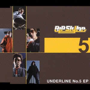 RIP SLYME / UNDERLINE No.5 EP / UNDERLINE NO.5 EP