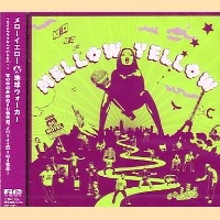 MELLOW YELLOW / 地球ウォ－カ－