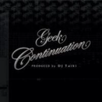 GEEK (DJ TAIKI) / ギーク / ＣＯＮＴＩＮＵＡＴＩＯＮ