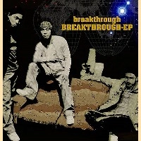 BREAKTHROUGH / ブレイクスルー / ＢＲＥＡＫＴＨＲＯＵＧＨ－ＥＰ