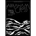 ABRAHAM CROSS / アブラハムクロス / Ｓｐｉｒａｌ　Ｔｒｉｂｅ～Ｌｉ