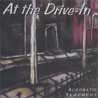 AT THE DRIVE-IN / アクロバティック・テナメント