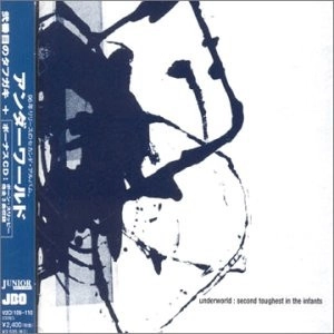 弐番目のタフガキ / SECOND TOUGHEST IN THE INFANTS / UNDERWORLD