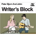 PETER BJORN & JOHN / ピーター・ビヨーン&ジョン / ライターズ・ブロック