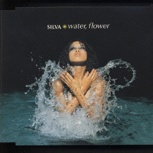 SILVA / "water,flower" / "WATER,FLOWER"