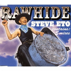 スティーヴ・エトウ / ローハイド / RAWHIDE
