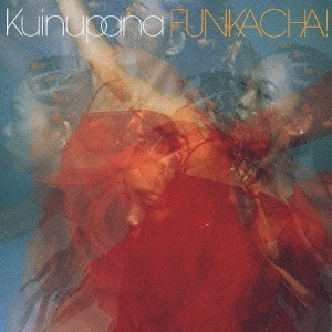 クイヌパナ / FUNKACHA!
