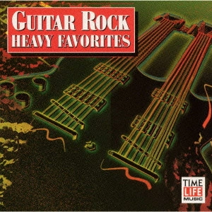 V.A. / オムニバス / ギター・ロック(ヘビー・フェバリッツ) / GUITAR ROCK - HEAVY FAVORITES