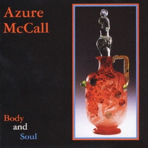AZURE MCCALL / アジュール・マッコール / ボディ・アンド・ソウル / Body and Soul