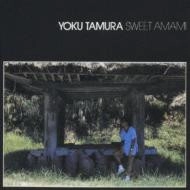 YOKU TAMURA / 田村翼 / スウィート奄美