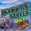 MOONWALK STREET / ムーンウォークストリート / ＤＩＥＴ　ＤＥＡＴＨ　ＣＯＵＮＴ