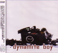 DYNAMITE BOY / ダイナマイトボーイ / ｄｙｎａｍｉｔｅｂｏｙ