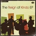 REIGN OF KINDO (KINDO) / レイン・オブ・カインド(カインド) / ＥＰ