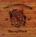 CHERRY COKE$ / BEER MY FRIENDS