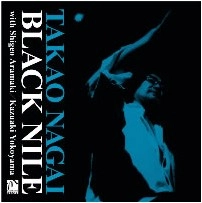 TAKAO NAGAI / 永井隆雄 / ブラック･ナイル