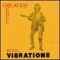 CREATION REBEL / クリエイション・レベル / レベル･バイブレイションズ