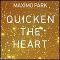 MAXIMO PARK / マキシモ・パーク / クイックン・ザ・ハート　初回限定盤
