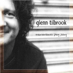 GLENN TILBROOK / グレン・ティルブルック / トランスアトランティック・ピンポン