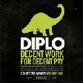 DIPLO / ディプロ / DECENT WORK FOR DECENT PAY