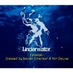 DARREN EMERSON & TIM DELUXE / ダレン・エマーソン&ティム・デラックス / アンダ－ウォーター・エピソード１
