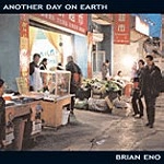 BRIAN ENO / ブライアン・イーノ / アナザー･デイ･オン･アース / ANOTHER DAY ON EARTH