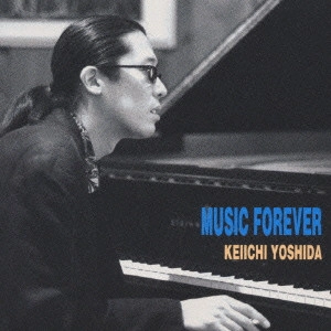 吉田桂一 / ミュージック・フォーエバー / MUSIC FOREVER