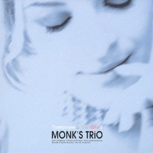 MONKS TRIO3 / モンクストリオ3 / ニューヨークに恋して / Tomorrow is the date ?