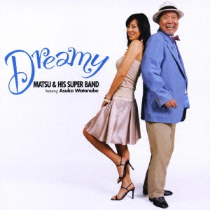 MATSU & HIS SUPER BAND / ドリーミー / DREAMY