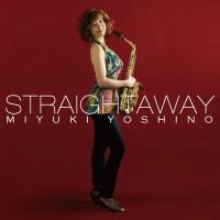 MIYUKI YOSHINO / 吉野ミユキ / Ｓｔｒａｉｇｈｔａｗａｙ