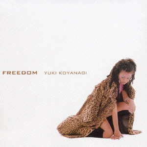 YUKI KOYANAGI / 小柳ゆき / FREEDOM