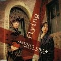 GARNET CROW / ガーネット・クロウ / ｆｌｙｉｎｇ