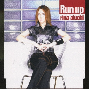RINA AIUCHI / 愛内里菜 / Run up / RUN UP