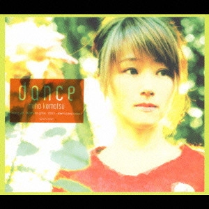 MIHO KOMATSU / 小松未歩 / dance / DANCE