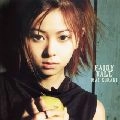 MAI KURAKI / 倉木麻衣 / ＦＡＩＲＹ　ＴＡＬＥ