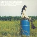 MIHO KOMATSU / 小松未歩 / 小松未歩　６ｔｈ～花野～