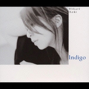 HIKARI AOKI / 青紀ひかり / Indigo / INDIGO