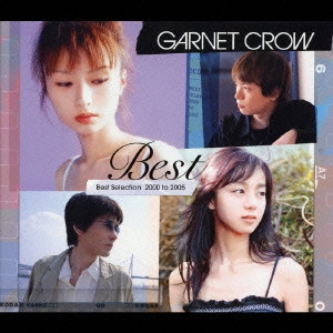GARNET CROW / ガーネット・クロウ / GARNET CROW Best / GARNET CROW BEST