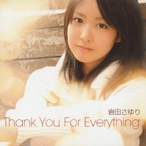 岩田さゆり / Thank You For Everything / THANK YOU FOR EVERYTHING