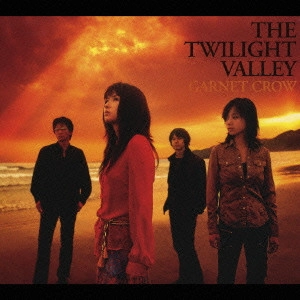 GARNET CROW / ガーネット・クロウ / THE TWILIGHT VALLEY