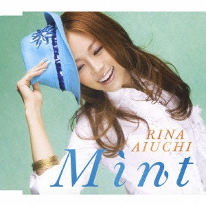 RINA AIUCHI / 愛内里菜 / Mint / MINT