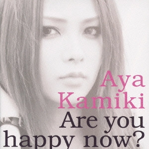 上木彩矢 / Are you happy now?